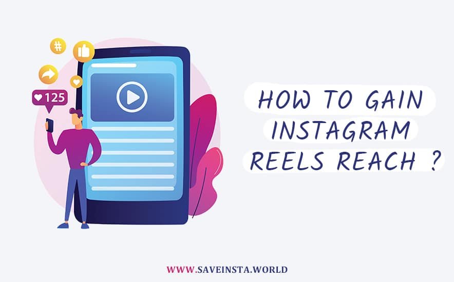 How to Gain Instagram Reels Reach ?